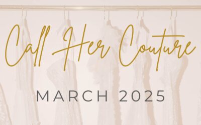 Call Her Couture – March 2025