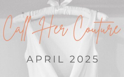 Call Her Couture – April 2025