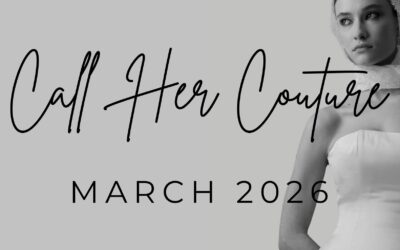 Call Her Couture – March 2026